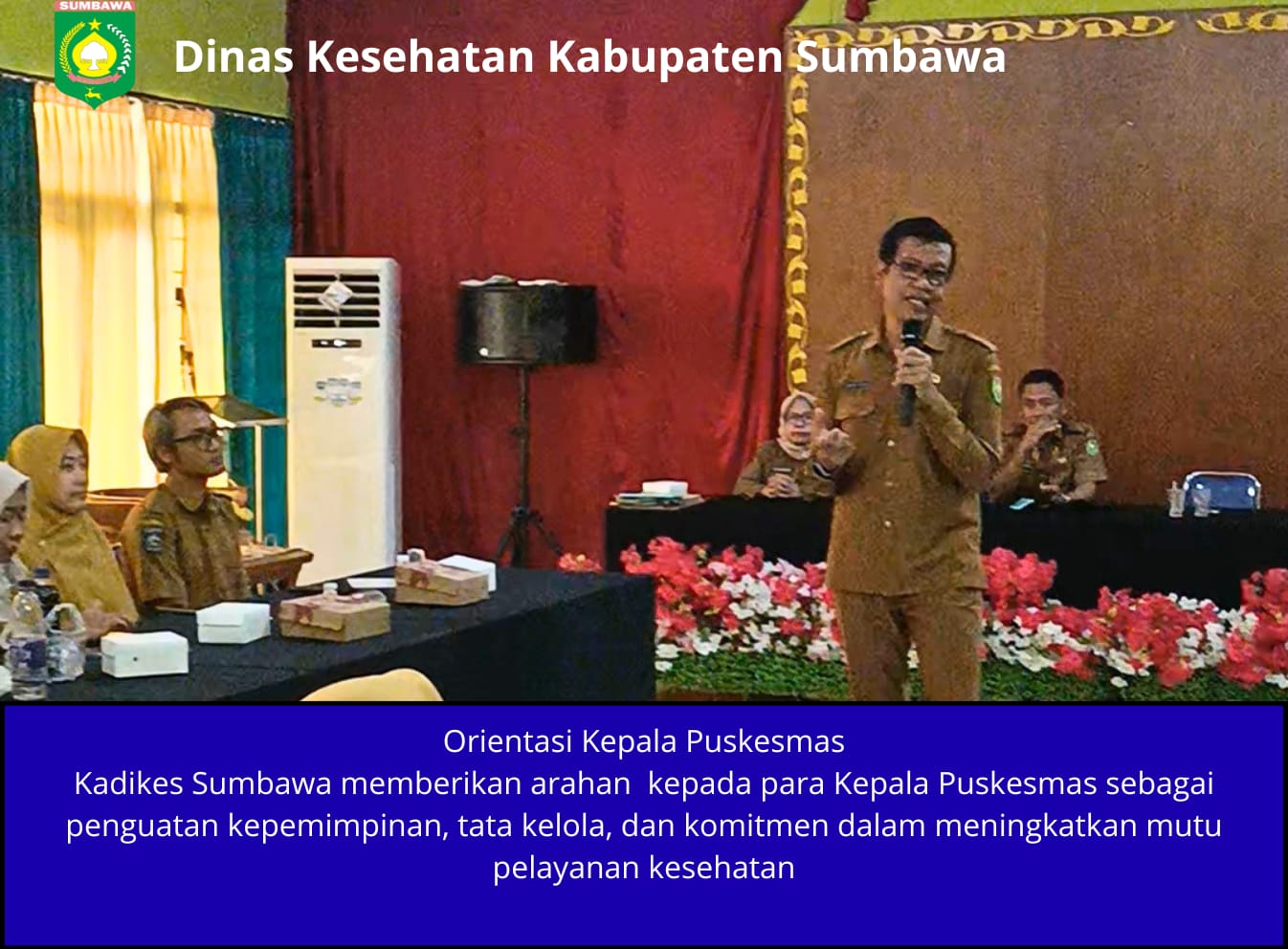Orientasi Kepala Puskesmas Perkuat Kepemimpinan dan Tata Kelola Pelayanan Kesehatan di Sumbawa